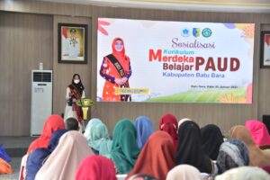 Bunda PAUD Batu Bara Buka Sosialisasi Kurikulum Merdeka Bagi Satuan PAUD