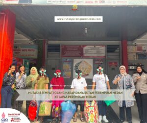 4 Napi Rutan Perempuan Medan Dipindahkan ke Rutan Perempuan.